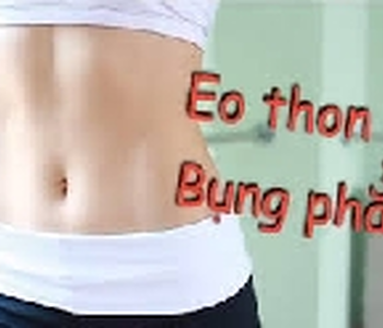 Bài tập giúp cho bạn gái có vòng bụng phẳng và gợi cảm