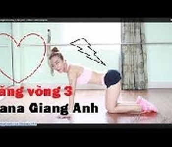 P16: Bài tập tăng vòng 3 săn, tròn và cao chỉ trong vòng 1 tháng